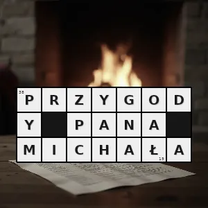 Hasło krzyżówkowe wersja kinowa - przygody pana michała – rozwiązanie, synonimy, podpowiedzi i definicje krzyżówkowe